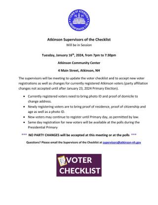 Supervisor of the Checklist meeting Jan 16, 2024 - New Voters, Change of Name, Address.  No Party Affiliation Changes.